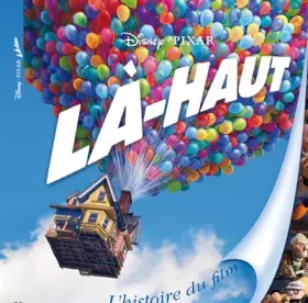 Couverture du produit · Là-haut : L'histoire du film