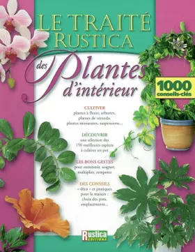Couverture du produit · Le traité Rustica des Plantes d'intérieur