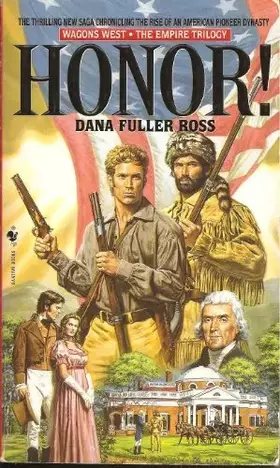 Couverture du produit · Honor!: Wagons West Volume 1, The Empire Trilogy