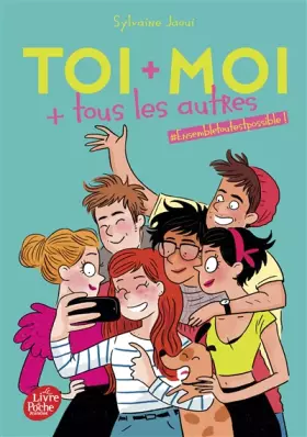 Couverture du produit · Toi + moi + tous les autres - Tome 2: Ensembletoutestpossible !
