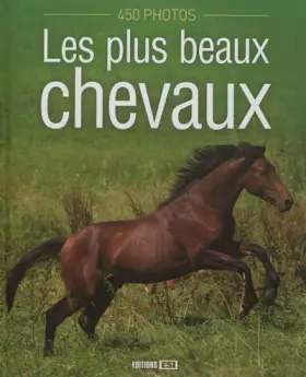 Couverture du produit · Les plus beaux chevaux : 450 photos