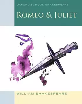 Couverture du produit · Romeo and Juliet (2009 edition): Oxford School Shakespeare