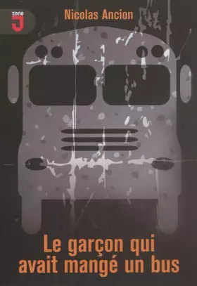 Couverture du produit · Le garçon qui avait mangé un bus