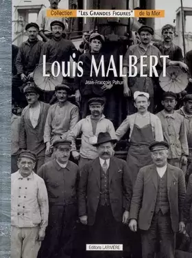 Couverture du produit · Le Commandant Malbert : Père du remorquage en haute mer