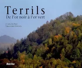 Couverture du produit · Terrils: De l'or noir à l'or vert