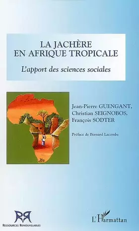 Couverture du produit · La Jachère en Afrique tropicale: L'apport en sciences sociales