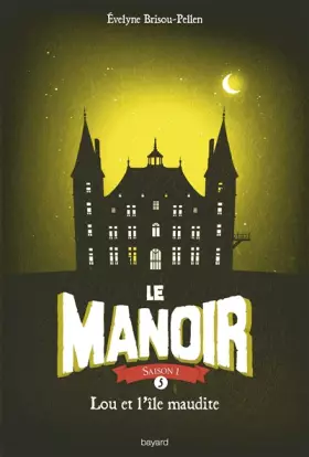 Couverture du produit · Le manoir, tome 5 : Lou et l'Ile maudite