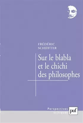 Couverture du produit · Sur le blabla et le chichi des philosophes