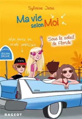 Couverture du produit · Ma vie selon moi T8 : Sous le soleil de Floride