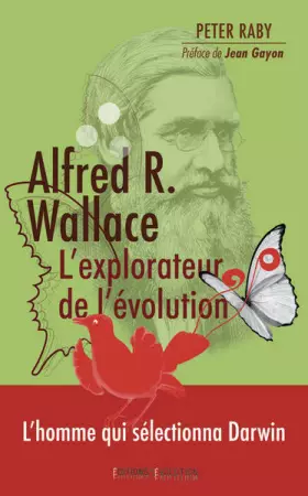 Couverture du produit · Alfred R. Wallace, l'explorateur de l'évolution : 1823-1913