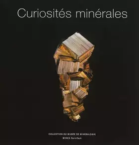 Couverture du produit · Les curiosités minérales