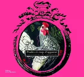 Couverture du produit · Poules et coqs d'apparat. Gallinacés de concours