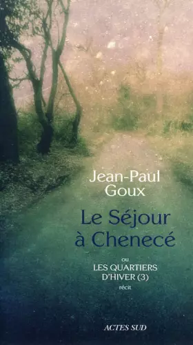 Couverture du produit · Le Séjour à Chenecé ou Les Quartiers d'hiver : Tome 3