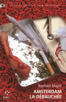 Couverture du produit · Amsterdam la débauchée: Une contre-enquête du commissaire Liberty