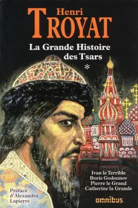 Couverture du produit · La grande histoire des Tsars de toutes les Russies - T1