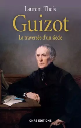 Couverture du produit · Guizot. La traversée d'un siècle
