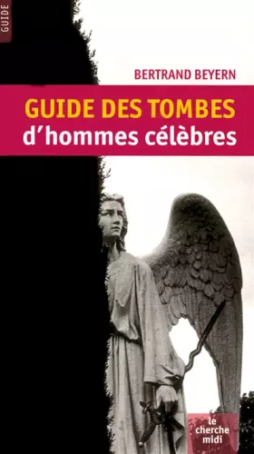 Couverture du produit · Guide des tombes d'hommes célèbres [NE 2008]