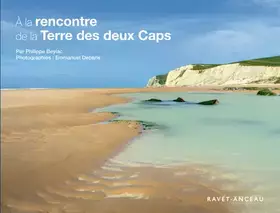 Couverture du produit · A la rencontre de la terre des deux caps