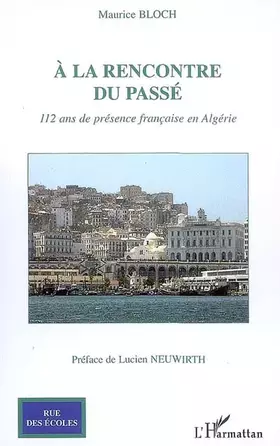 Couverture du produit · A la Rencontre du Passe 112 Ans de Presence Française en
