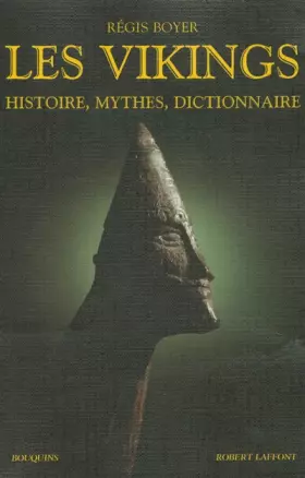 Couverture du produit · Les Vikings : Histoire, mythes, dictionnaire