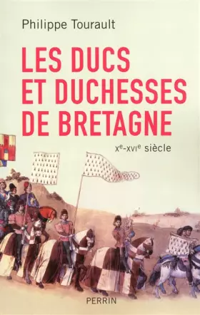 Couverture du produit · Les ducs et duchesses de Bretagne