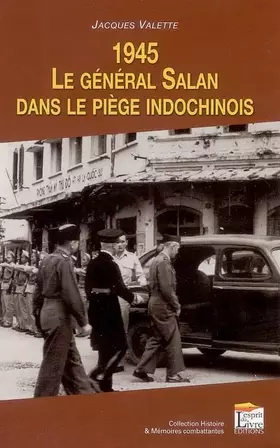 Couverture du produit · 1945. Le général Salan dans le piège indochinois