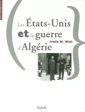 Couverture du produit · Les Etats-Unis et la guerre d'Algérie