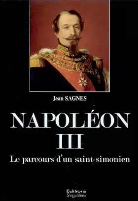 Couverture du produit · Napoléon III : Le parcours d'un saint-simonien