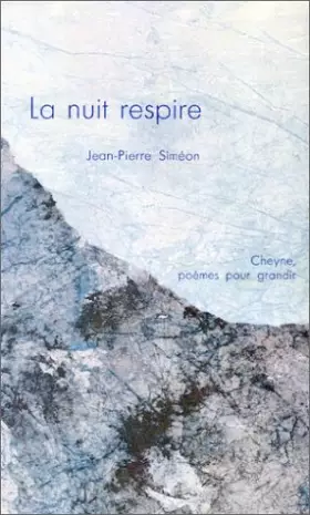 Couverture du produit · La nuit respire. Cheyne, poèmes pour grandir