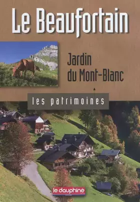 Couverture du produit · Le Beaufortain : Jardin du Mont-Blanc