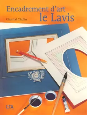 Couverture du produit · Encadrement d'art : Le lavis