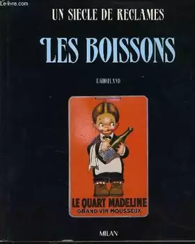 Couverture du produit · Les Boissons : Un siècle de réclames