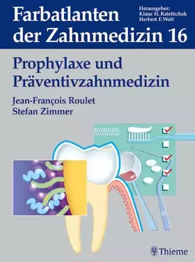 Couverture du produit · Farbatlanten der Zahnmedizin Band 16: Prophylaxe und Präventivzahnmedizin