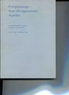 Couverture du produit · Entspannung - neue therapeutische Aspekte. Ein internationales Symposium St. Moritz, 16. Januar 1970.