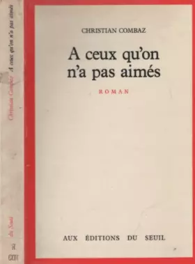 Couverture du produit · A ceux qu'on n'a pas aimes : roman
