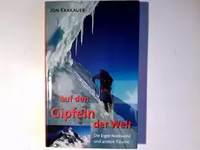 Couverture du produit · Auf den Gipfeln der Welt : die Eiger-Nordwand und andere Träume