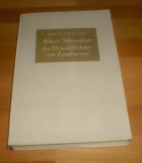 Couverture du produit · Albert Schweitzer: Der Urwalddoktor von Lambarene.