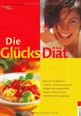Couverture du produit · Die Glücksdiät. Essen Sie sich glücklich.