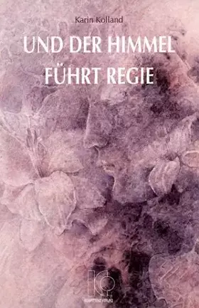 Couverture du produit · Und der Himmel führt Regie: Eine Einweihungsgeschichte