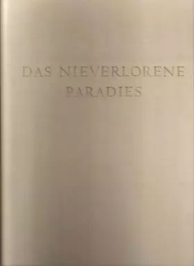 Couverture du produit · Das nieverlorene Paradies.Von der Schönheit der Pflanzen und Gärten