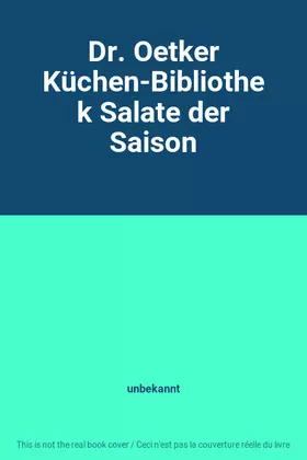 Couverture du produit · Dr. Oetker Küchen-Bibliothek Salate der Saison