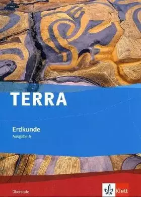 Couverture du produit · TERRA Erdkunde Oberstufe. Ausgabe N Gymnasium: Schulbuch Klasse 11-13