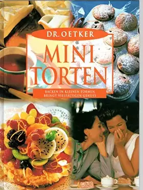 Couverture du produit · Dr. Oetker Mini-Torten: Backen in kleinen Formen bringt vielfältigen Genuß