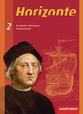 Couverture du produit · Horizonte - Geschichte Gymnasium Niedersachsen: Ausgabe 2008: Schülerband 2 - 7./8. Schuljahr