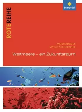 Couverture du produit · Rote Reihe: Seydlitz Geographie - Themenbände: Weltmeere: Weltmeere. Rote Reihe