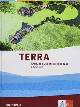 Couverture du produit · TERRA Erdkunde Qualifikationsphase. Ausgabe Niedersachsen: Schulbuch Klasse 12/13 (G9) (TERRA Erdkunde. Ausgabe für Niedersachs