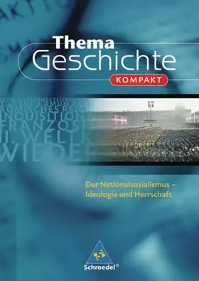 Couverture du produit · Thema Geschichte kompakt: Der Nationalsozialismus: Ideologie und Herrschaft
