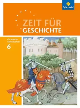 Couverture du produit · Zeit für Geschichte - Ausgabe 2015 für Gymnasien in Niedersachsen: Schülerband 6