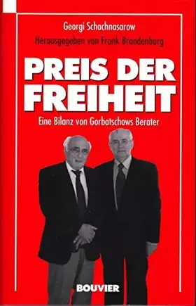 Couverture du produit · Preis der Freiheit: Eine Bilanz von Gorbatschows Berater: Eine Bilanz von Gorbatschows Berater. Hrsg. v. Frank Brandenburg