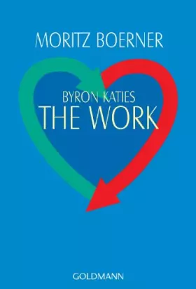 Couverture du produit · Byron Katies The Work: Der einfache Weg zum befreiten Leben